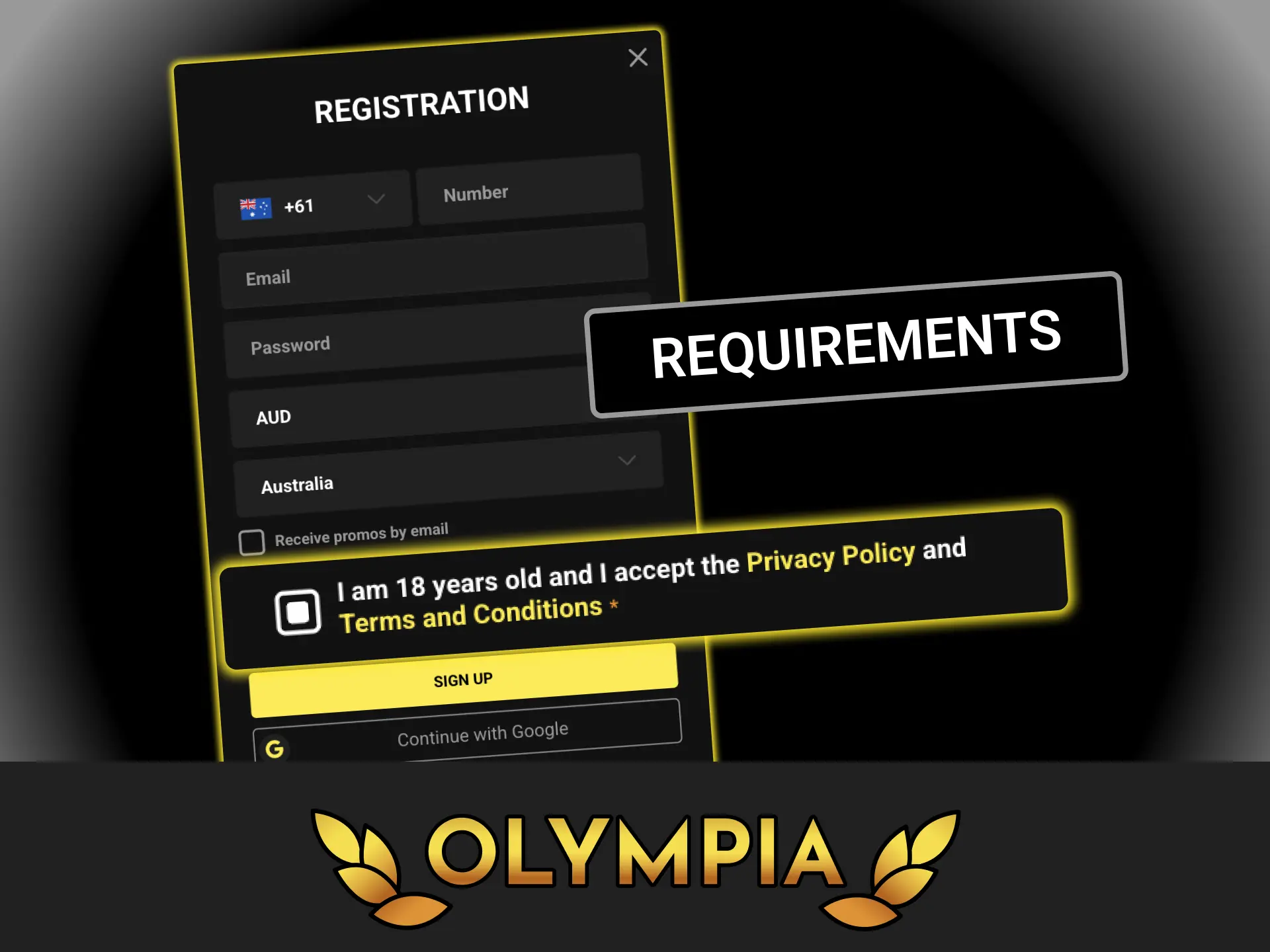 Check the registration requirements, confirm your adult age and create an account at Olympia casino.