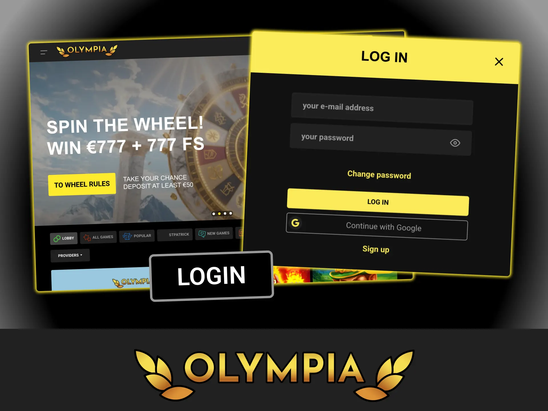 Open the short login section, enter your account details and play at Olympia casino.