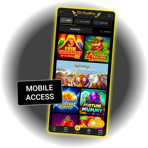 Open your mobile browser, visit Olympia casino and play your favorite slots anywhere.