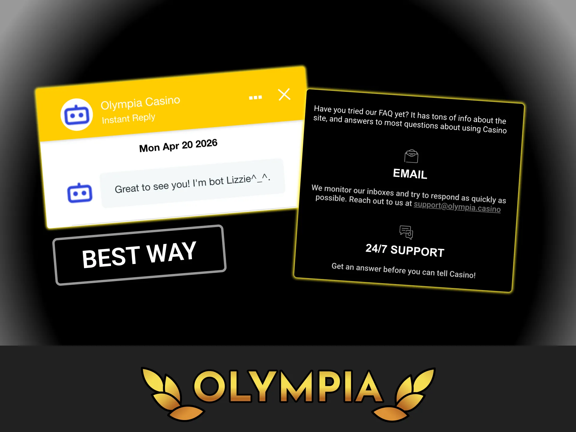 Open the support options page and solve your account questions at Olympia casino.