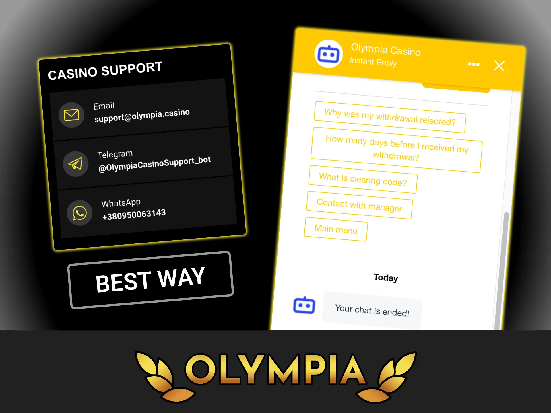 Contact professional twenty four seven customer support to solve your platform questions at Olympia casino.